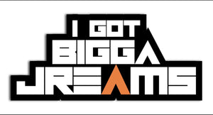 Bigga Jreams