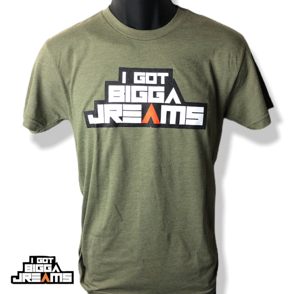 I Got Bigga Jreams T-Shirts