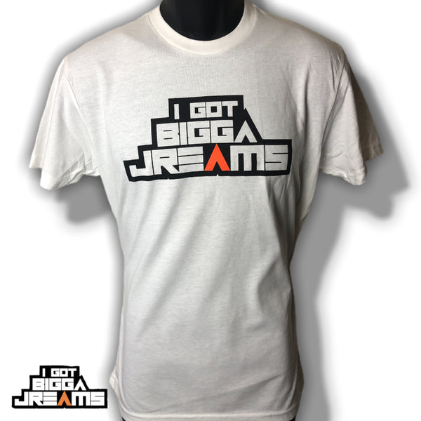 I Got Bigga Jreams T-Shirts